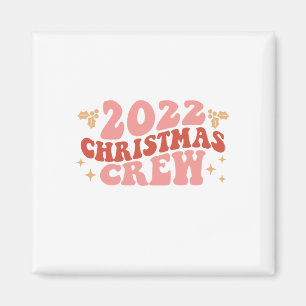 Xmas Gift 2022 Christmas Crew Magnet