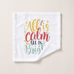 Xmas Gift   All Is Calm All Is Bright Wash Cloth
