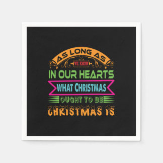 Xmas Gift As Long As We Know Napkin