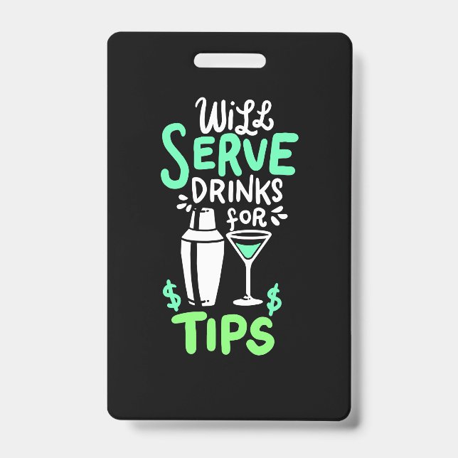 Xmas Gift | Bartender Will Serve Drinks For Tips Badge (Front)