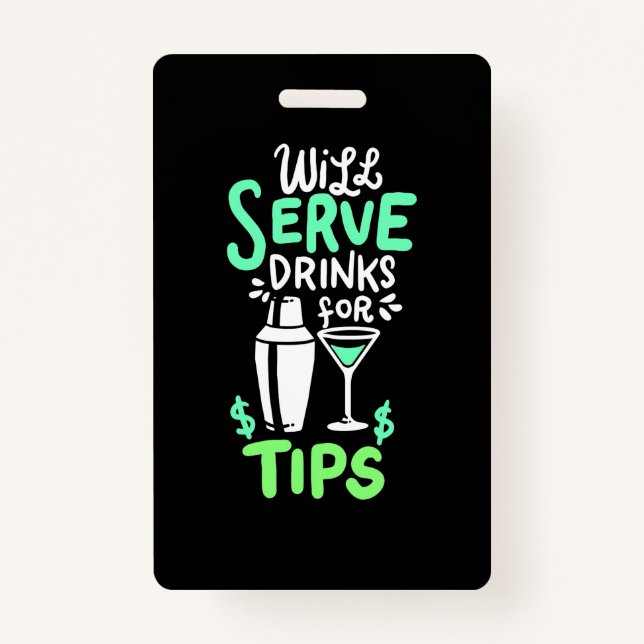 Xmas Gift | Bartender Will Serve Drinks For Tips Badge (Front)