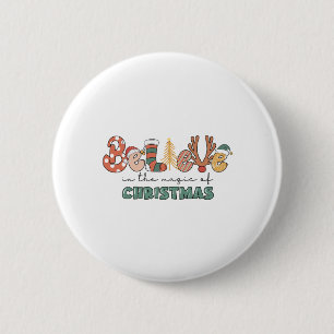 Xmas Gift Believe In The Magic Of Christmas 2 Inch Round Button