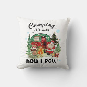 Xmas Gift Camping It Is Just How I Roll Throw Pillow