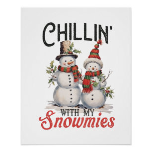 Xmas Gift Chillin With My Snowmies Poster