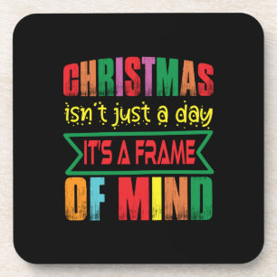 Xmas Gift Chritsmas Is Not Just A Day Coaster