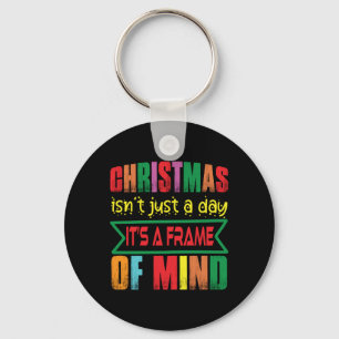 Xmas Gift Chritsmas Is Not Just A Day Keychain