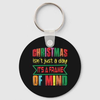 Xmas Gift Chritsmas Is Not Just A Day Keychain