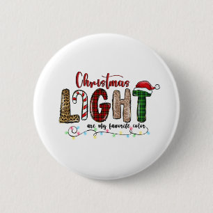 Xmas Gift Chritsmas Light Are My Favourite Colour 2 Inch Round Button