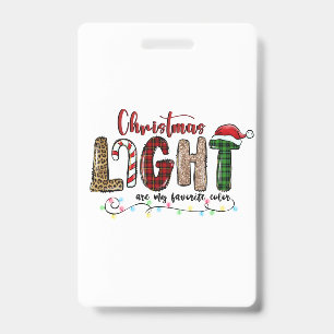 Xmas Gift Chritsmas Light Are My Favourite Colour Badge