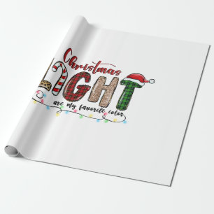 Xmas Gift Chritsmas Light Are My Favourite Colour Wrapping Paper