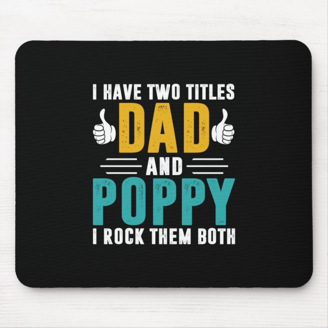 Xmas Gift | Dad And Poppy I Rock Them Mouse Pad (Front)