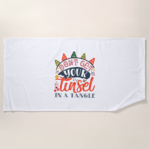 Xmas Gift Do Not Get Your Tinsel In A Tangle Beach Towel