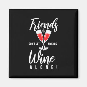Xmas Gift   Do Not Let Friends Wine Alone Magnet