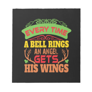 Xmas Gift Everytime A Bell Rings Notepad