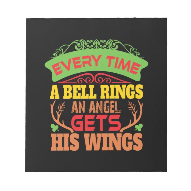 Xmas Gift Everytime A Bell Rings Notepad (Front)