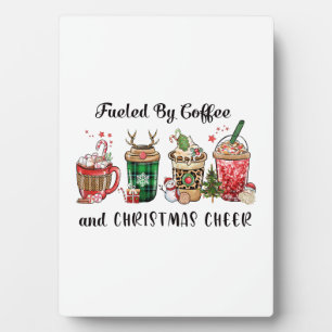 Xmas Gift Fuelled By Coffee And Christmas Cheer Plaque