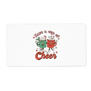 Xmas Gift Have A Cup Of Cheer