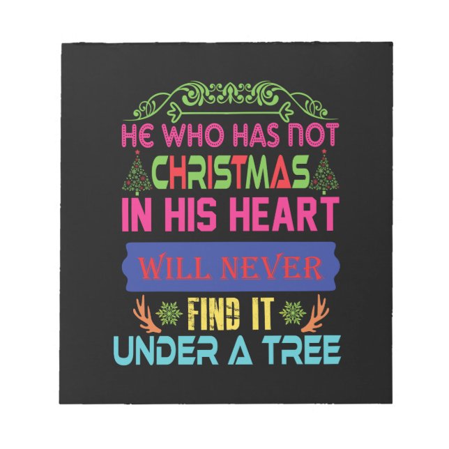 Xmas Gift He Who Has Not Christmas Notepad (Front)