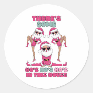 Xmas Gift Ho Ho Ho In This House Classic Round Sticker