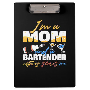 Xmas Gift I Am A Mom And A Bartender Clipboard