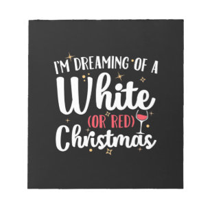 Xmas Gift I Am Dreaming Of A Red Christmas Wine Notepad