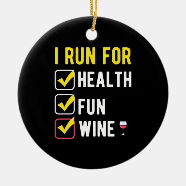 Xmas Gift | I Run For Health Fun Wine Ceramic Ornament (Front)