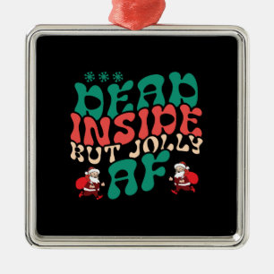 Xmas Gift Inside But Jolly Af Metal Ornament