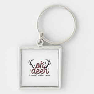 Xmas Gift Oh Deer I Need More Wine Keychain