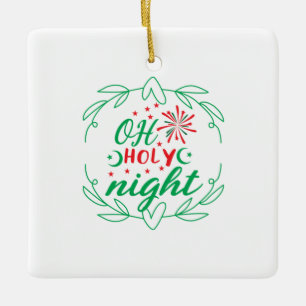 Xmas Gift Oh Holy Night Ceramic Ornament
