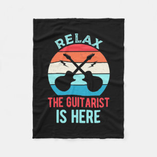 Xmas Gift   Relax The Guitarist Is Here Fleece Blanket