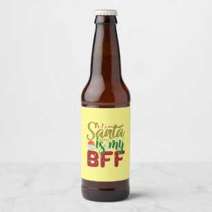 Xmas Gift Santa Is My BFF Beer Bottle Label