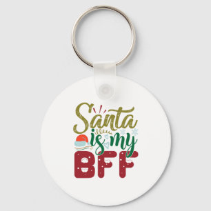 Xmas Gift Santa Is My BFF Keychain