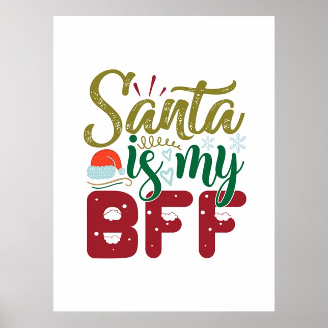 Xmas Gift | Santa Is My BFF Poster (Front)