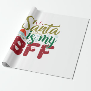 Xmas Gift Santa Is My BFF Wrapping Paper