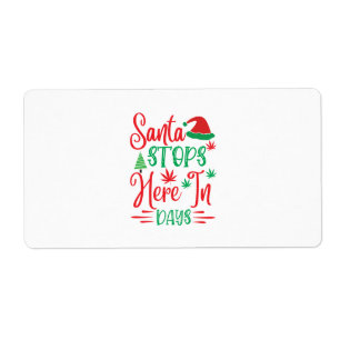 Xmas Gift Santa Stops Here In Days