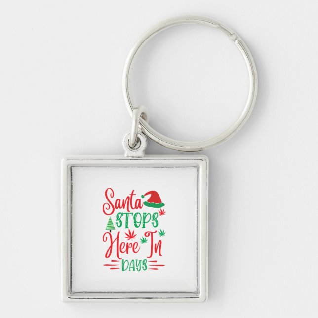 Xmas Gift Santa Stops Here In Days Keychain (Front)