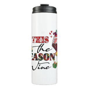 Xmas Gift This The Season Wine Thermal Tumbler