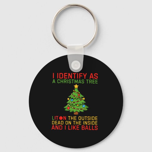 Xmas I Identify As A Christmas Tree Lit On The Out Keychain (Front)