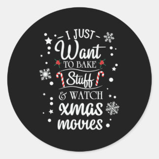 Xmas I Just Want To Bake Classic Round Sticker