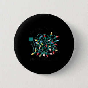 Xmas I’m Fine Everything's Fine Tangled Christmas 2 Inch Round Button