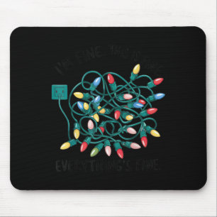 Xmas I’m Fine Everything's Fine Tangled Christmas Mouse Pad