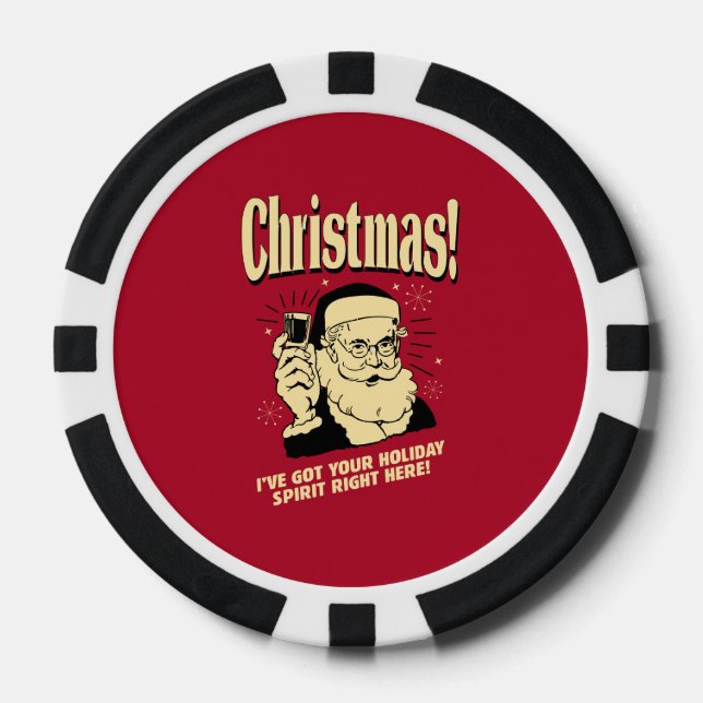 Xmas: I've Got Your Holiday Spirit Right Here Poker Chips (Front)