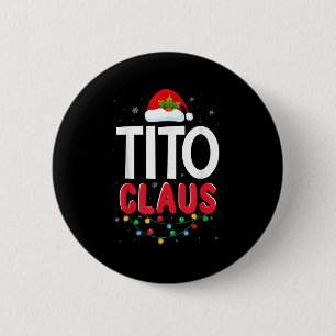 Xmas Light Tito Santa Claus Christmas Matching Cos 2 Inch Round Button