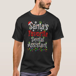 Xmas Lighting Santa S Favourite Dental Assistant C T-Shirt