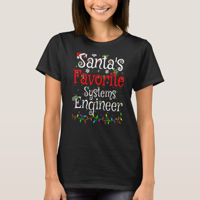 Xmas Lighting Santa S Favourite Systems Engineer C T-Shirt (Front)