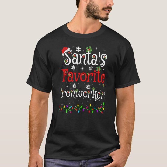 Xmas Lighting Santa's Favourite Ironworker Christm T-Shirt (Front)