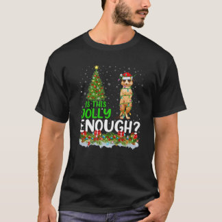 Xmas Lighting Tree Is This Jolly Enough Meerkat Ch T-Shirt