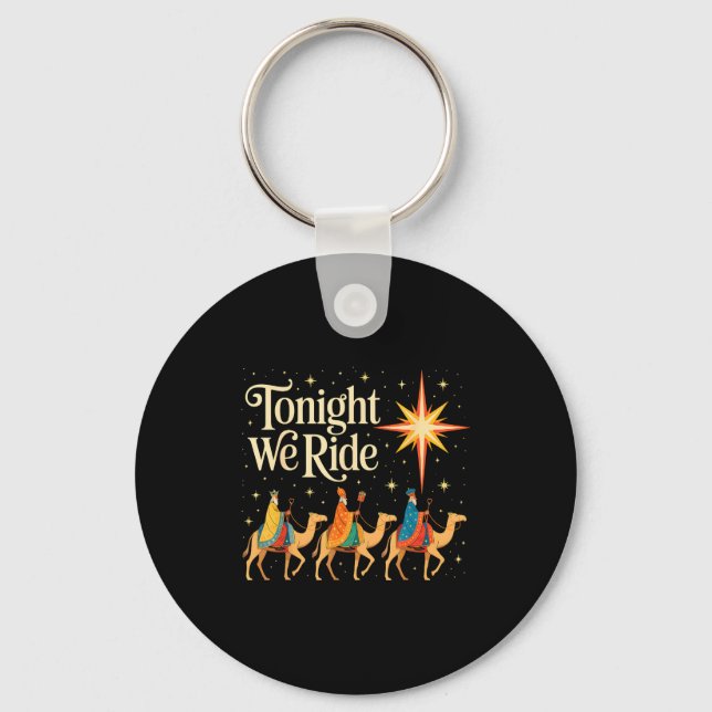 Xmas Men Women Nativity Three Wise Men Tonight We  Keychain (Front)