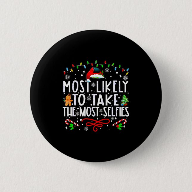 Xmas Most Likely To Take The Most Selfies Matching 2 Inch Round Button (Front)