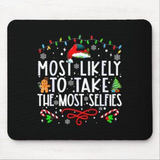 Xmas Most Likely To Take The Most Selfies Matching Mouse Pad